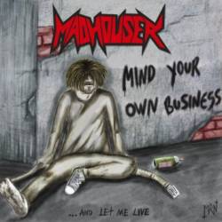 Madhouser : Mind your own Business